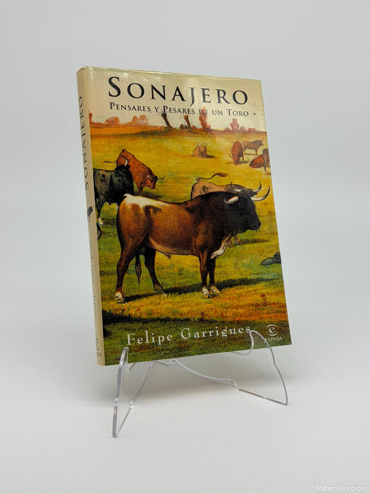 Libros de segunda mano: Sonajero. Pensares y pesares de un toro - Felipe Garrigues