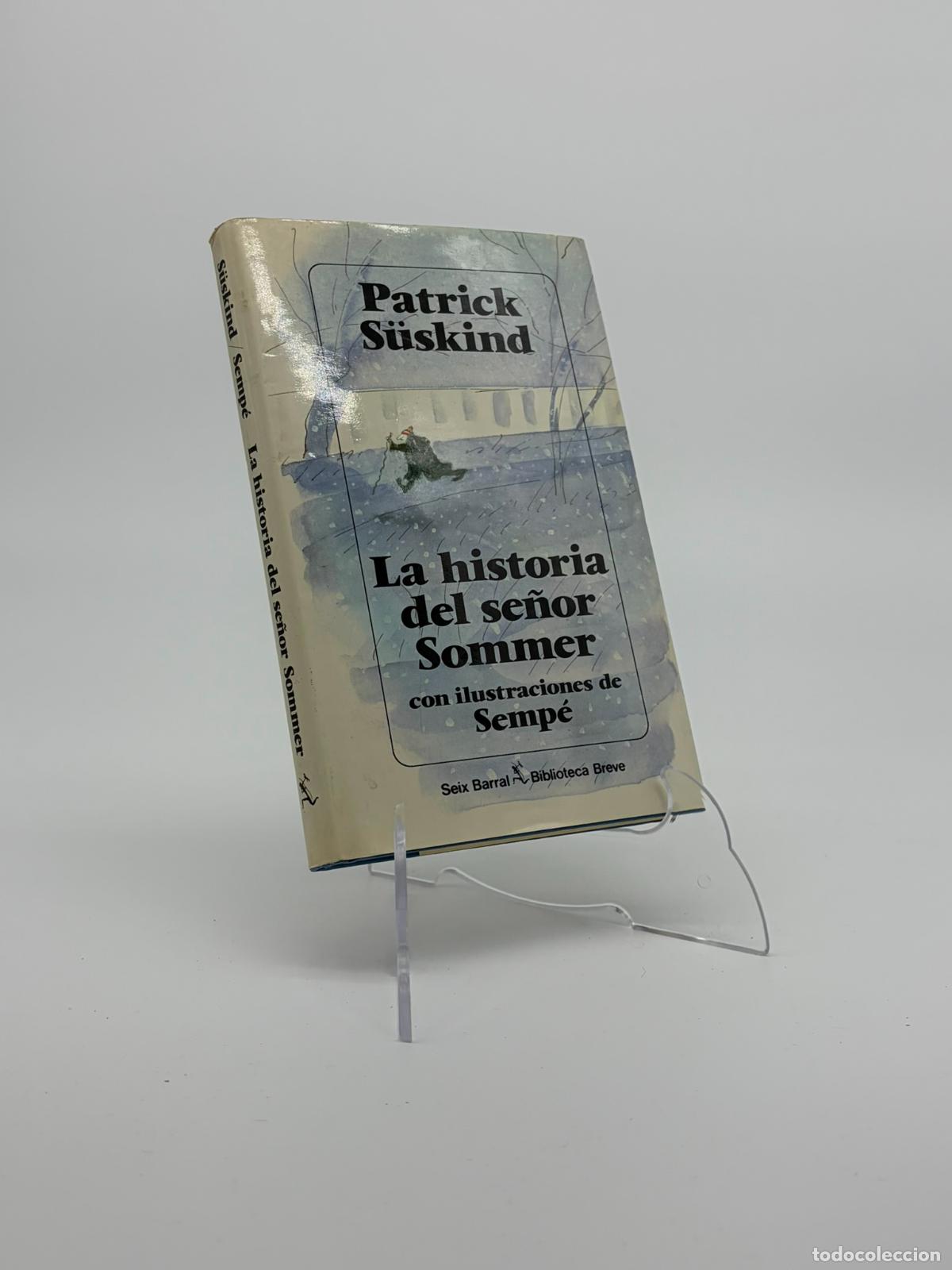 Libros de segunda mano: LA HISTORIA DEL SE&Ntilde;OR SOMMER .- Patrick Suskind