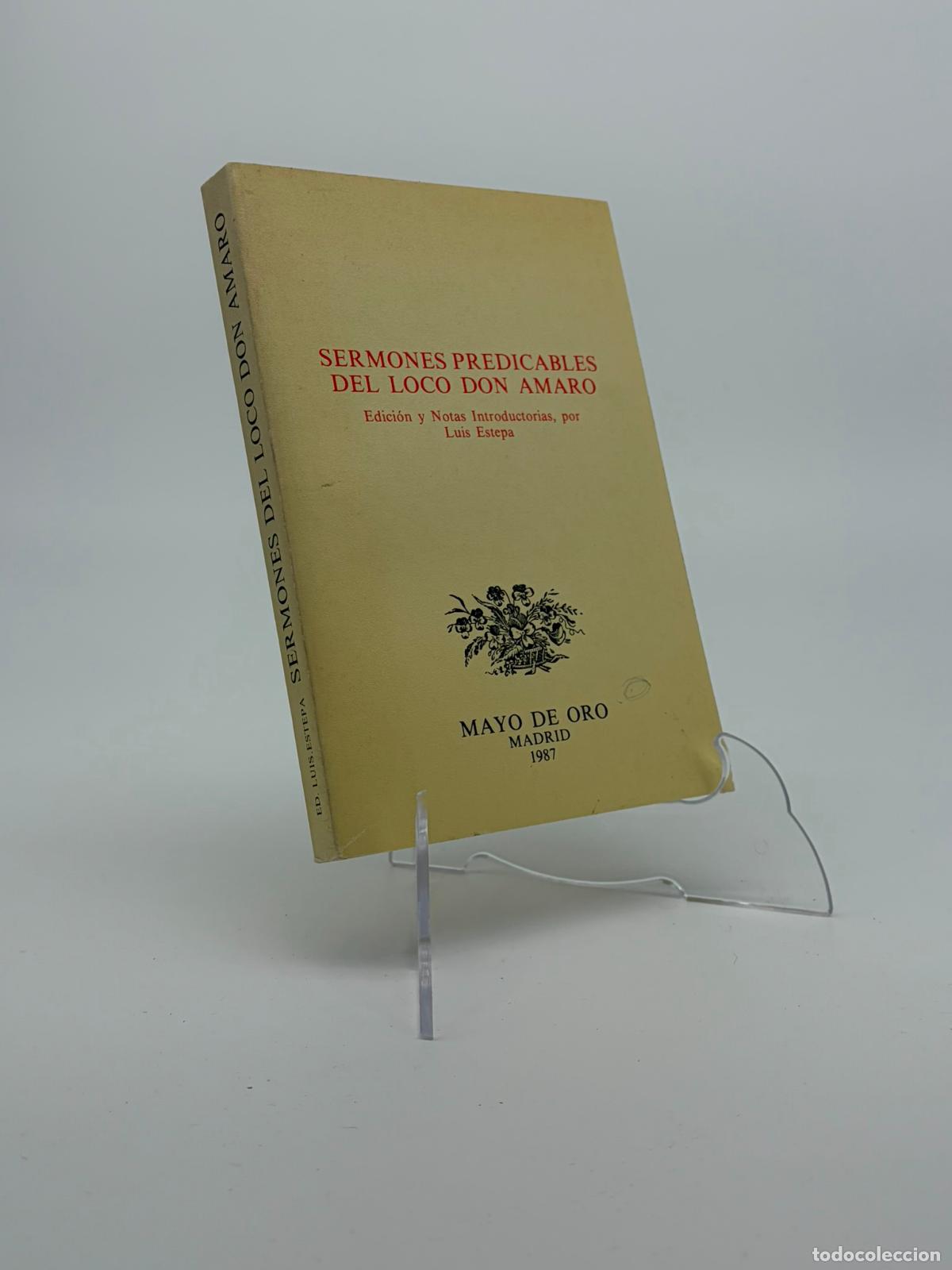 Libros de segunda mano: SERMONES PREDICABLES DEL LOCO DON AMARO. MAYO DE ORO. MADRID, 1987. PAGS: 266