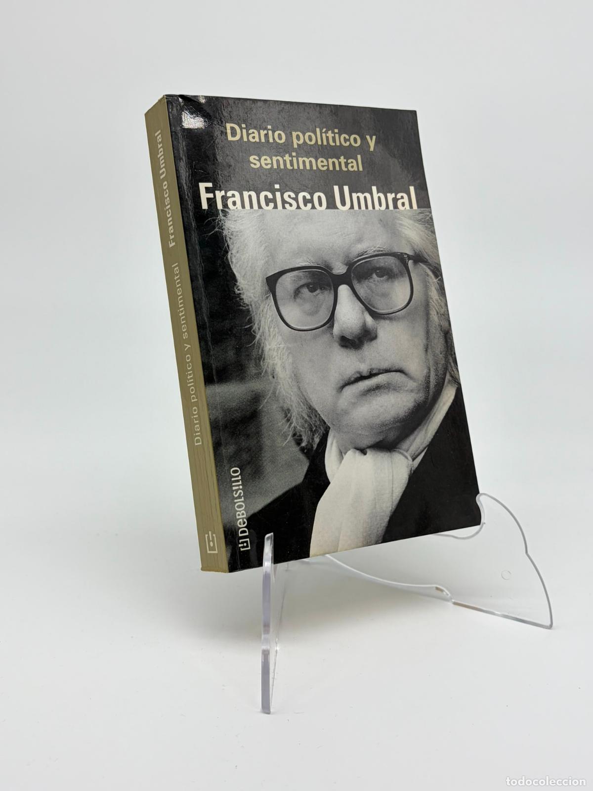 Libros de segunda mano: Francisco Umbral - Diario pol&iacute;tico y sentimental