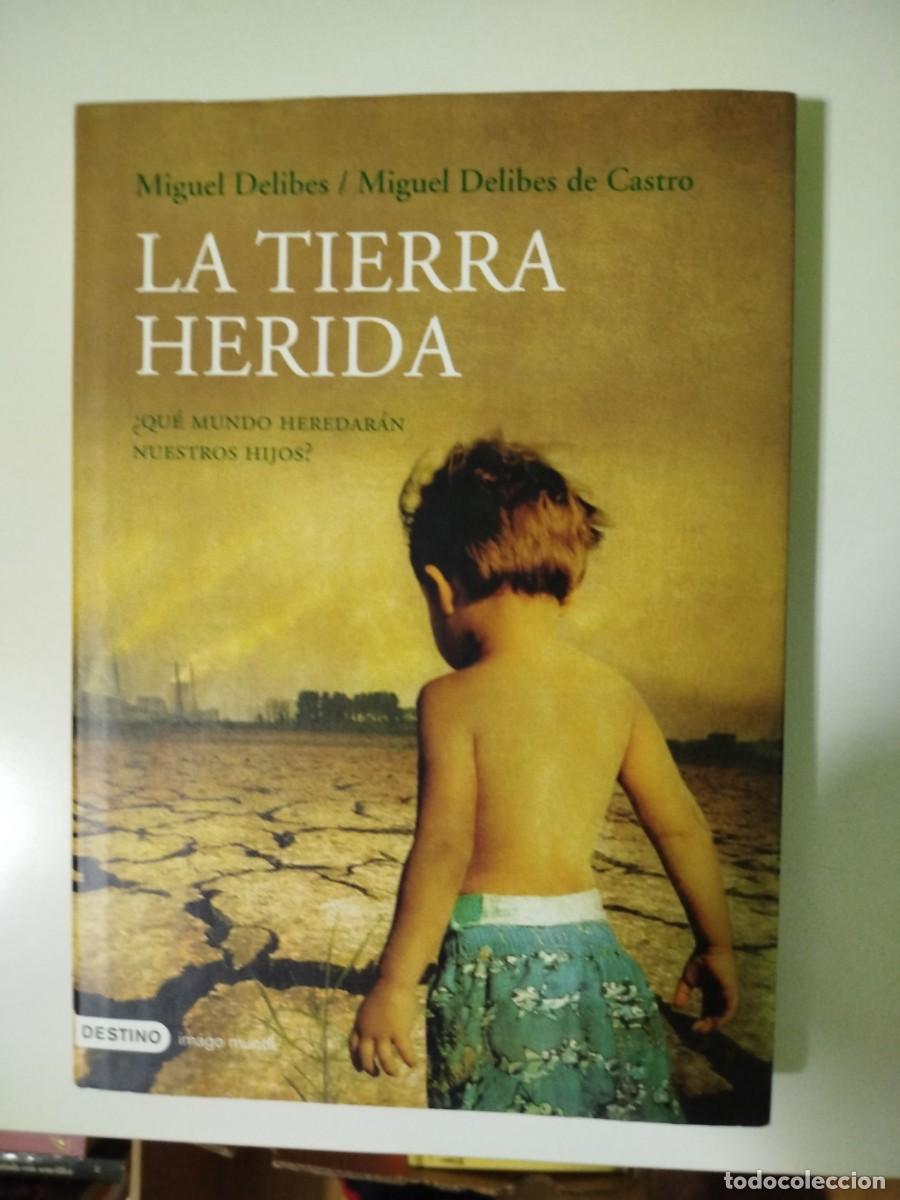 Libros de segunda mano: La tierra herida. Ed destino