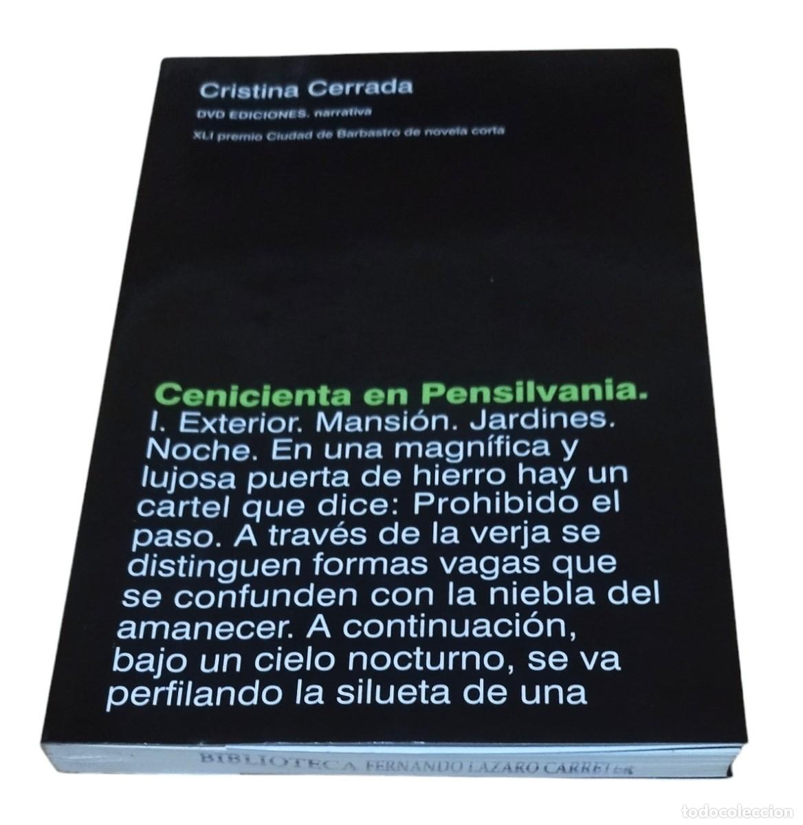 Libros de segunda mano: CENICIENTA EN PENSILVANIA / CRISTINA CERRADA. XLI PREMIO CIUDAD DE BARBASTRO. 1.&ordf; EDICI&Oacute;N 2010.