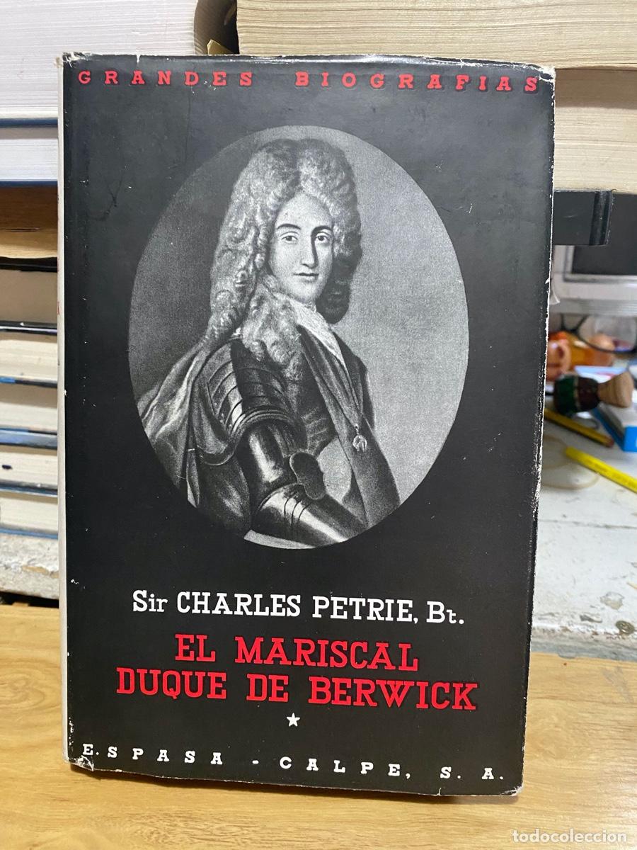 Libros de segunda mano: EL MARISCAL DUQUE DE BERWICK, CHARLES PETRIE, EDT. ESPASA CALPE