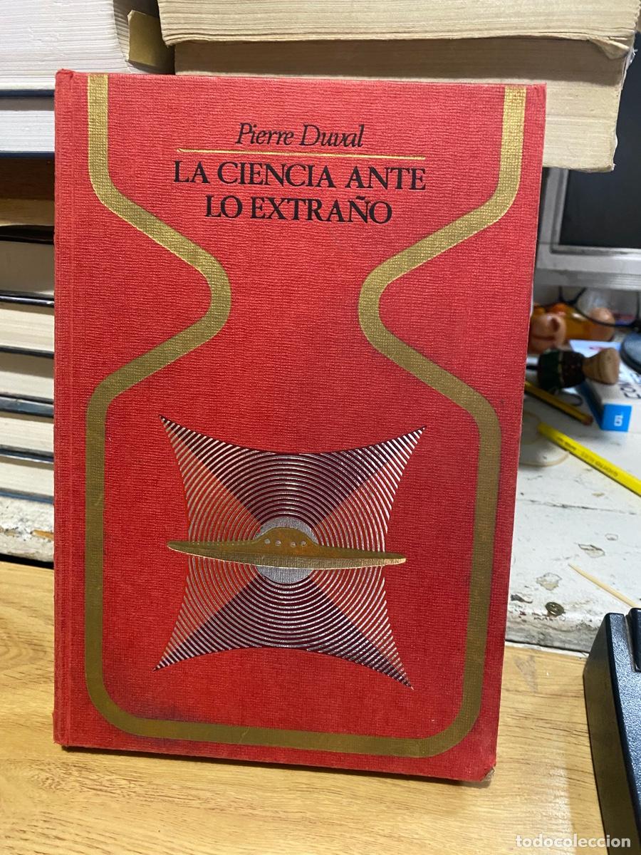 Libros de segunda mano: LA CIENCIA ANTE LO EXTRA&Ntilde;O, PIERRE DUVAL