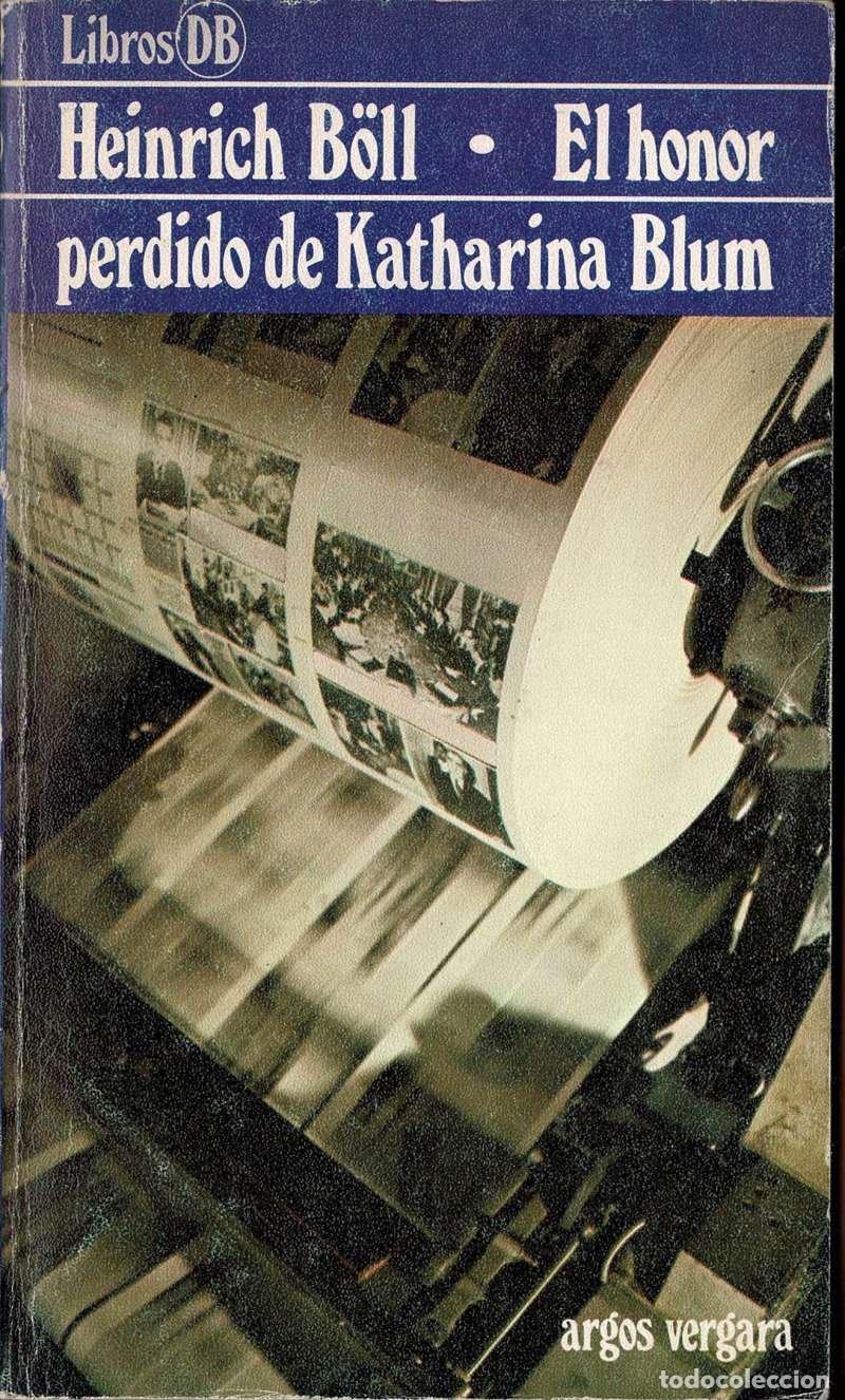 Libros de segunda mano: El honor perdido de Katharina Blum - Heinrich B&ouml;ll