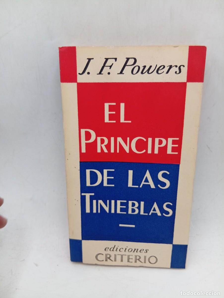 Libros de segunda mano: EL PRINCIPE DE LAS TINIEBLAS. J. F. POWERS. EDICIONES CRITERIO. 1955. PAGS : 253.