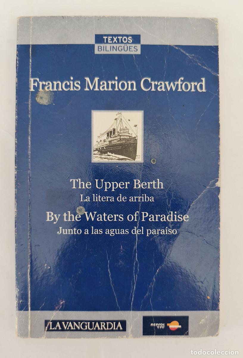 Libros de segunda mano: La Litera de Arriba + Junto a las aguas del paraiso - Francis Marion Crawford - Textos Bilingues