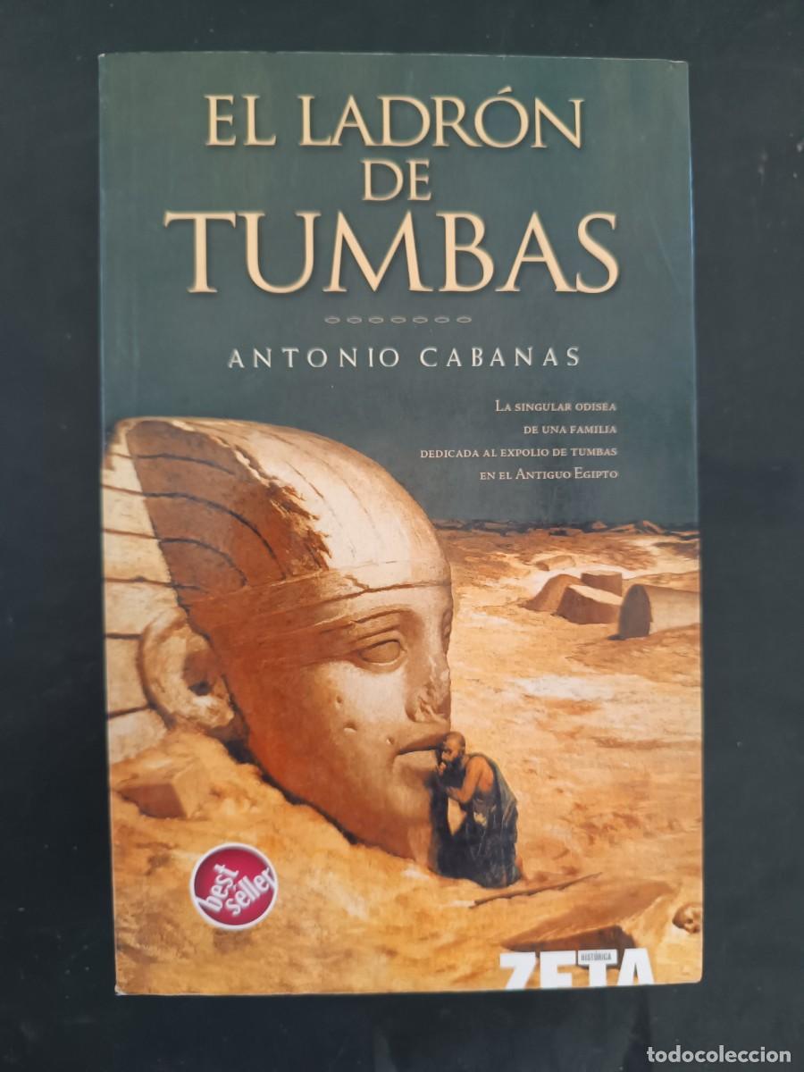 Libros de segunda mano: El ladr&oacute;n de tumbas Antonio Cabanas