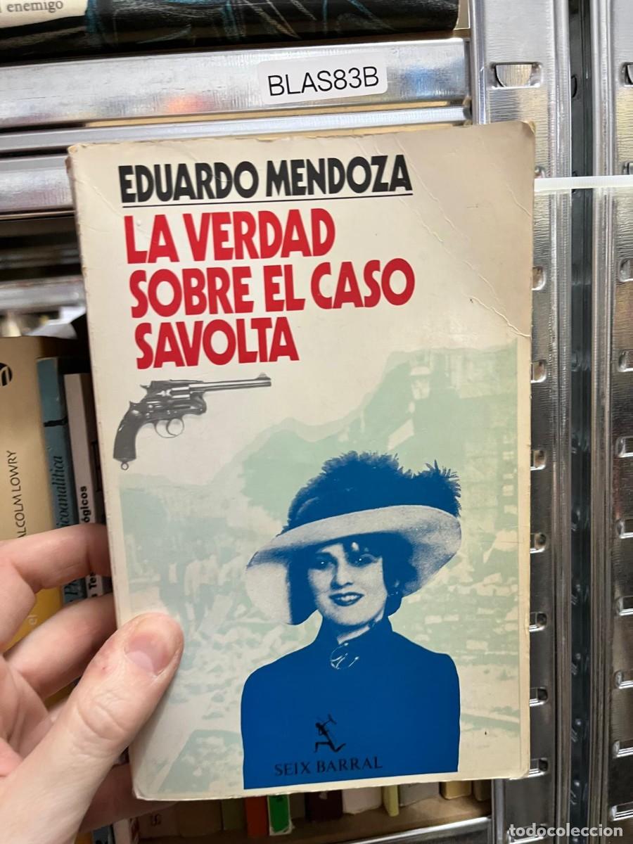 Libros de segunda mano: BLAS83B &ndash; La verdad sobre el caso Savolta &ndash; Eduardo Mendoza. Seix Barral. Novela espa&ntilde;ola.