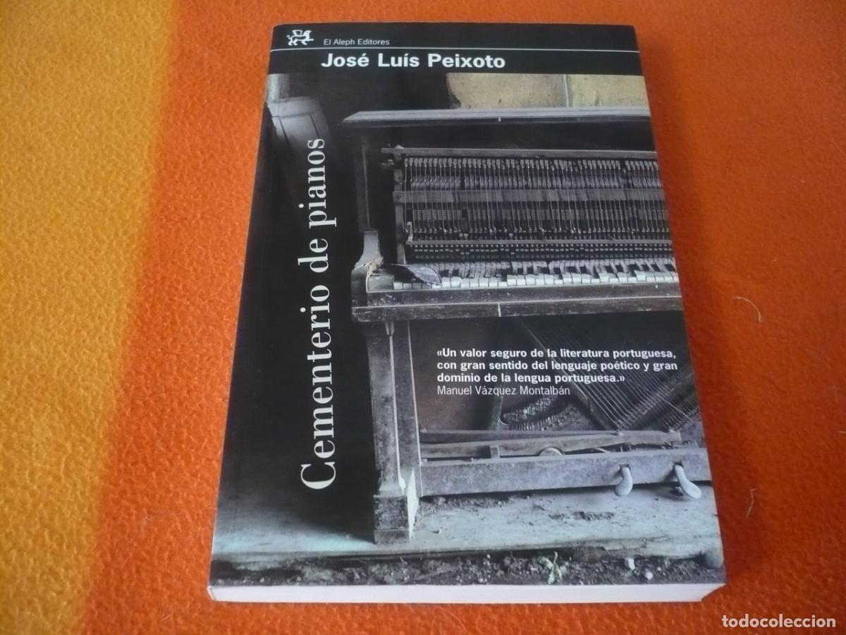 Libros de segunda mano: CEMENTERIO DE PIANOS ( JOSE LUIS PEIXOTO ) 2007 LISBOA LITERATURA PORTUGUESA