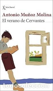 Libros de segunda mano: EL VERANO DE CERVANTES Antonio Mu&ntilde;oz Molina
