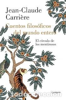 Libros de segunda mano: CUENTOS FILOS&Oacute;FICOS DEL MUNDO ENTERO Jean Claude Carriere