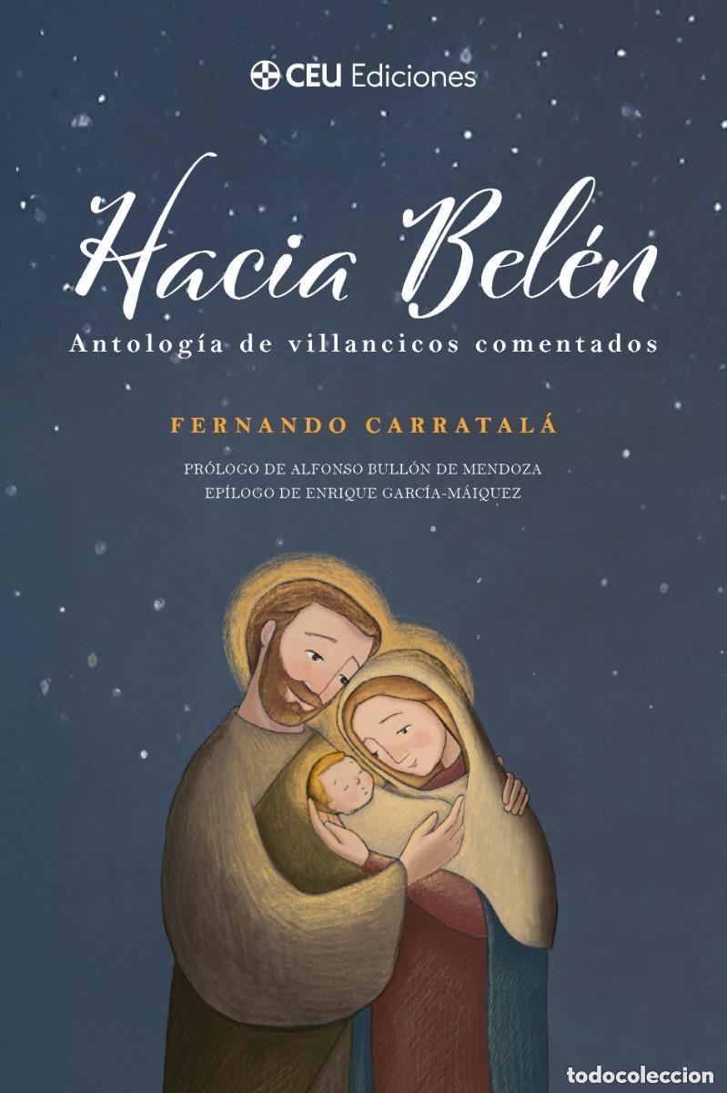 Livres d'occasion: Hacia Bel&eacute;n. Antolog&iacute;a de villancicos comentados. Fernando Carratal&aacute;.