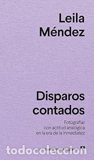 Libros de segunda mano: DISPAROS CONTADOS Leila M&eacute;ndez
