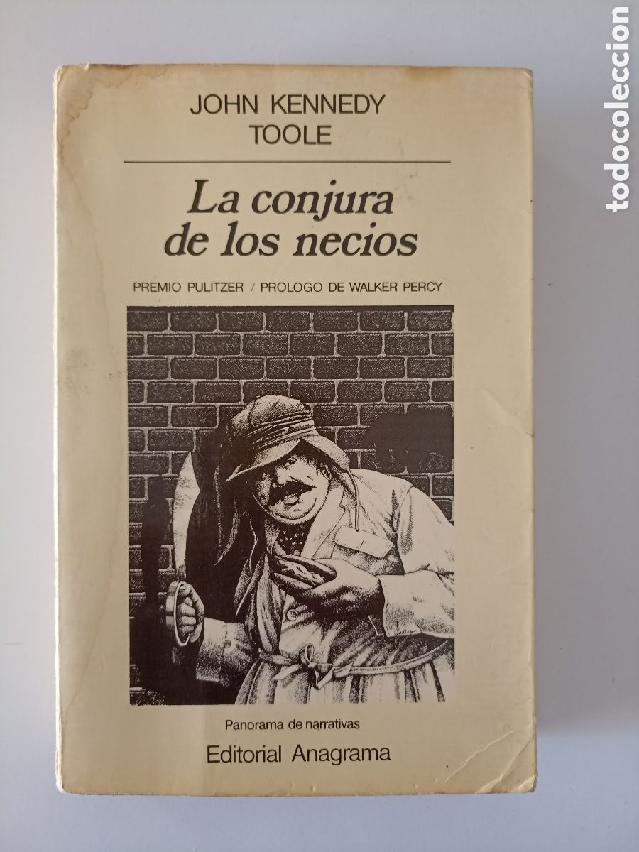 Libros de segunda mano: John Kennedy Toole - La conjura de los necios (Anagrama, 1983) 10&ordf; edici&oacute;n