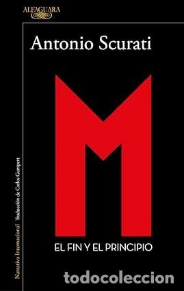 Libros de segunda mano: M. EL FIN Y EL PRINCIPIO Antonio Scurati
