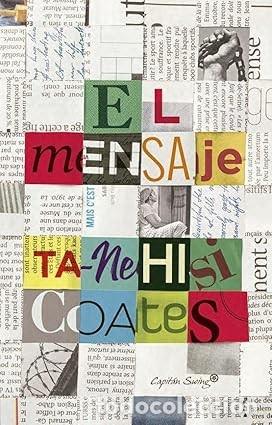 Libros de segunda mano: EL MENSAJE. Ta-Nehisi Coates