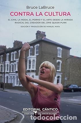 Libros de segunda mano: CONTRA LA CULTURA Bruce LaBruce