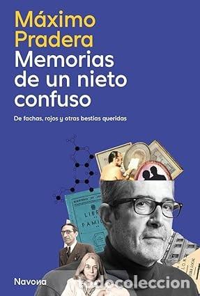 Libros de segunda mano: MEMORIAS DE UN NIETO CONFUSO M&aacute;ximo Pradera