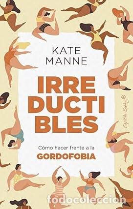Libros de segunda mano: IRREDUCTIBLES Kate Manne