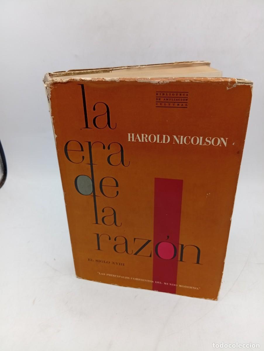 Libros de segunda mano: LA ERA DE LA RAZON. EN EL SIGLO XVIII. HAROLD NICOLSON. PLAZA & JANES. 1&ordf;. EDICION. 1962. PAGS: 445.