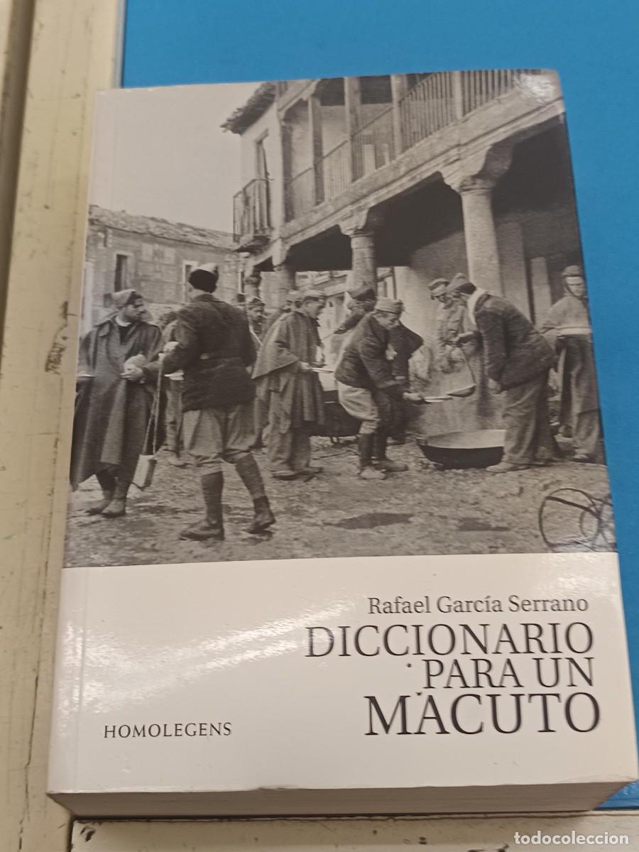 Libros de segunda mano: DICCIONARIO PARA UN MACUTO RAFAEL GARCIA SERRANO EDITORIAL HOMOLEGENS