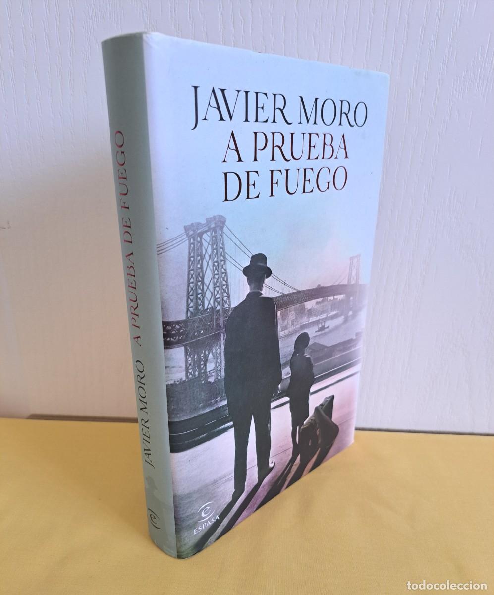 Libros de segunda mano: JAVIER MORO - A PRUEBA DE FUEGO - ESPASA 2020