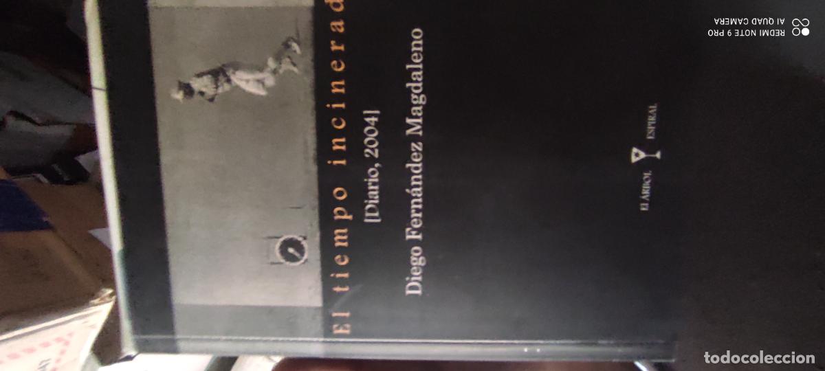 Libros de segunda mano: El tiempo incinerado (diario, 2004) Diego Fern&aacute;ndez Magdaleno, el &aacute;rbol espiral