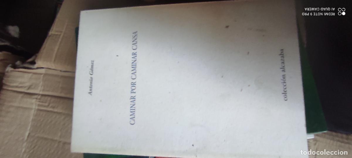 Libros de segunda mano: Antonio G&oacute;mez. Caminar por caminar cansa