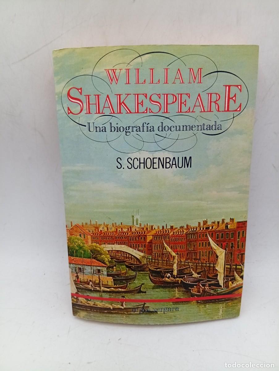 Libros de segunda mano: WILLIAM SHAKESPEARE. UNA BIOGRAFIA DOCUMENTADA. S. SCHOENBAUM. 1985. PAGS : 353.