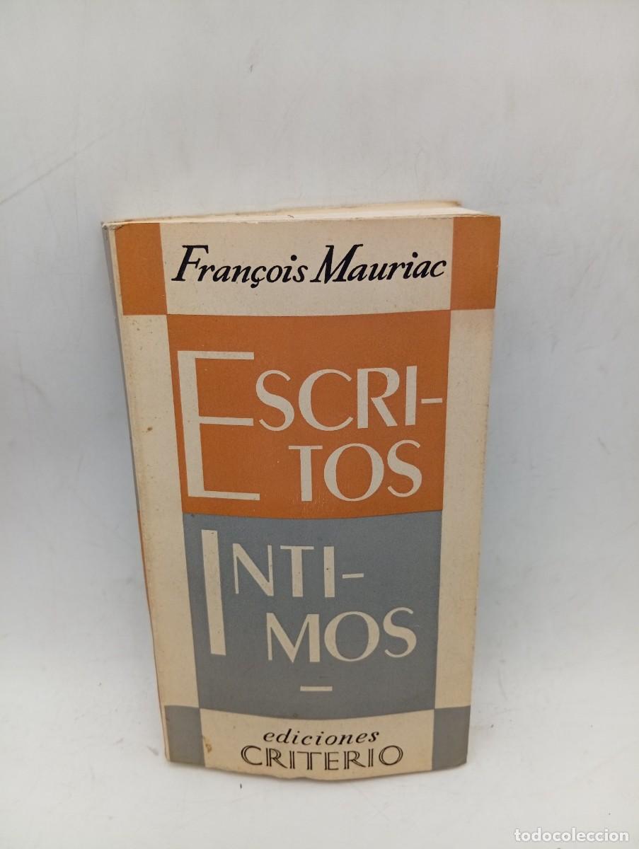 Livros em segunda m&atilde;o: ESCRITOS INTIMOS. FRAN&Ccedil;OIS MAURIAC. EDICIONES CRITERIO. 1955. PAGS : 248.
