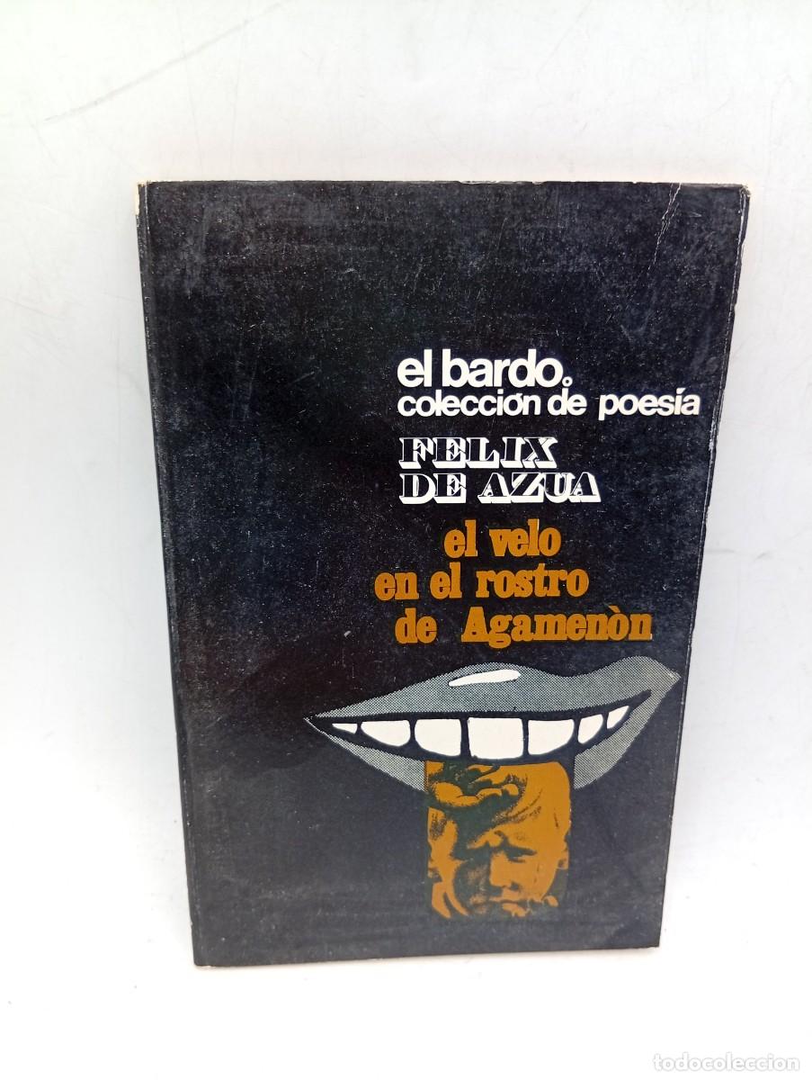 Livros em segunda m&atilde;o: EL VELO EN EL ROSTRO DE AGAMENON. FELIX DE AZUA. 1970. PAGS : 61.