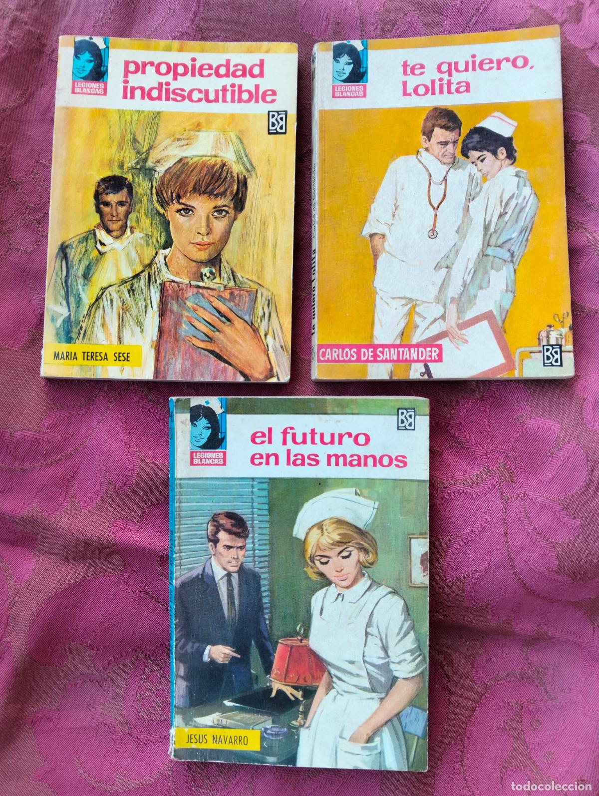 Second hand books: Lote 3 libros novelas colecci&oacute;n legiones blancas te quiero lolita carlos santander futuro enfermero