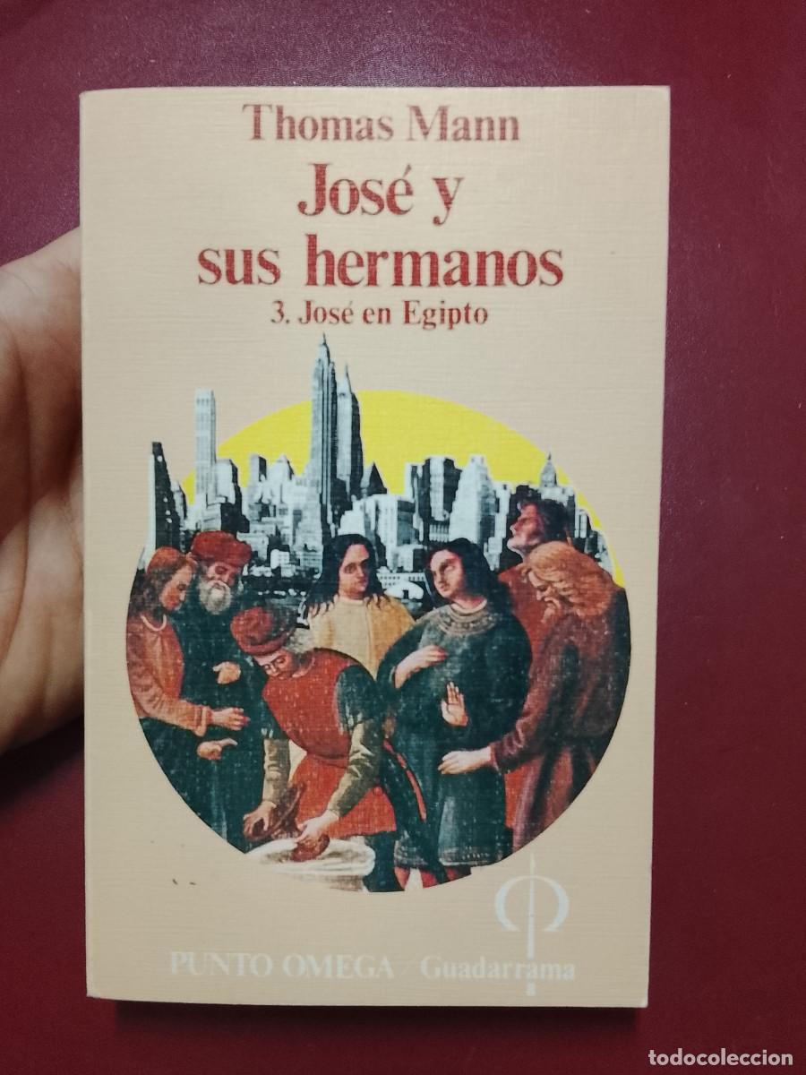 Libros de segunda mano: Thomas Mann: Jos&eacute; y sus hermanos, 3. Jos&eacute; en Egipto (Ediciones Guadarrama. 1977)