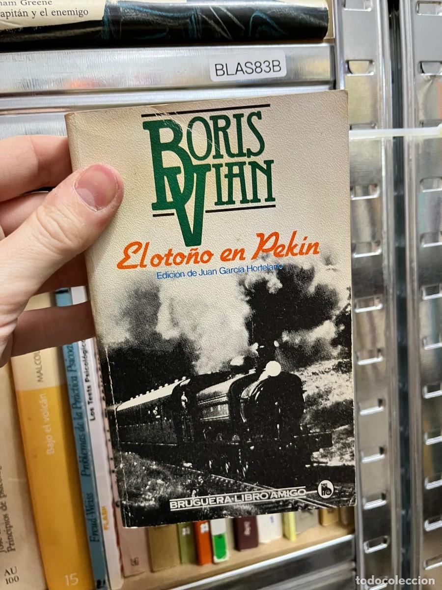 Libros de segunda mano: BLAS83B &ndash; Boris Vian, El oto&ntilde;o en Pek&iacute;n. Bruguera, Libro Amigo. Novela surrealista y de humor negro.