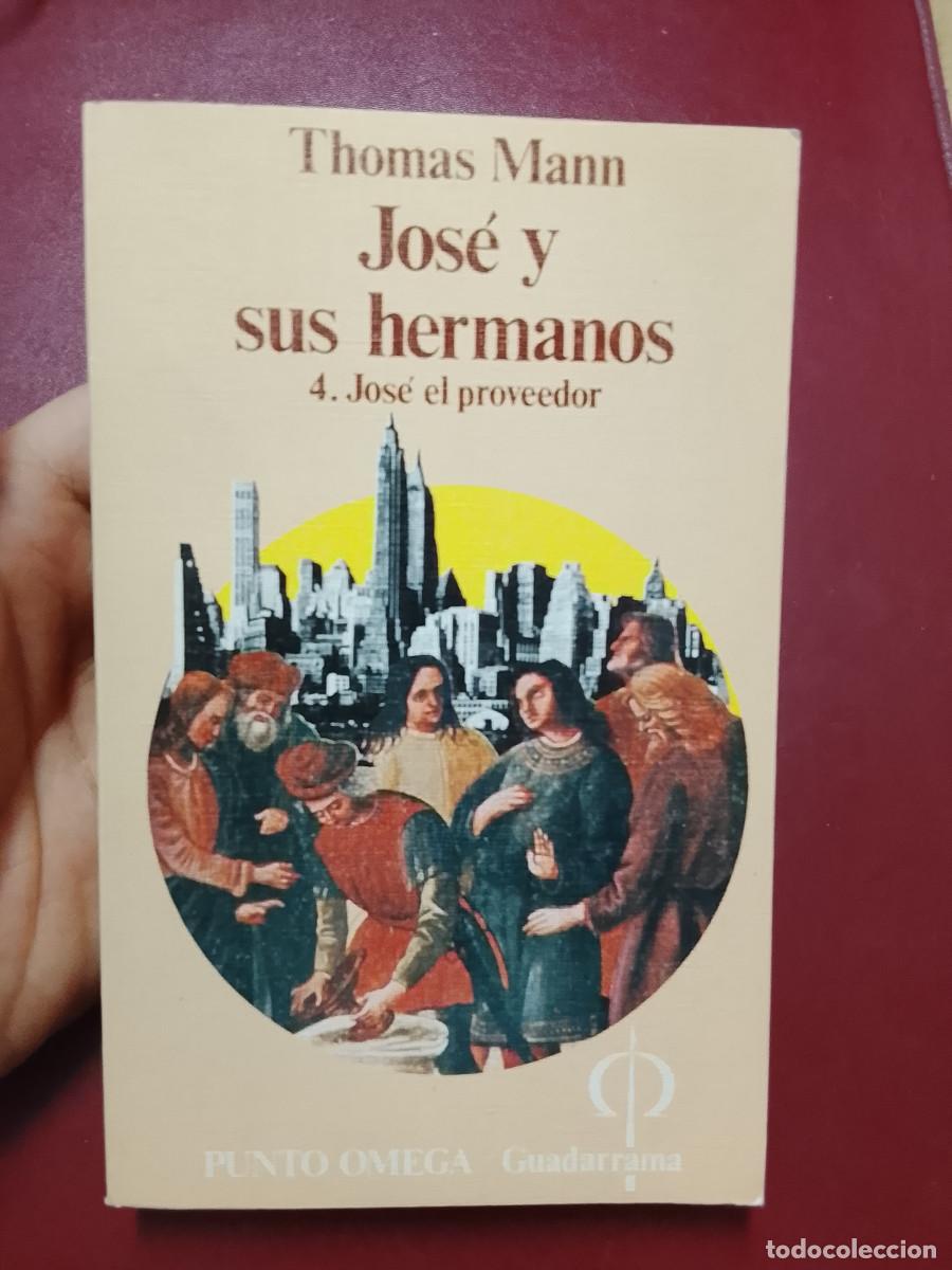 Libros de segunda mano: Thomas Mann: Jos&eacute; y sus hermanos, 4. Jos&eacute; el proveedor (Ediciones Guadarrama. 1977)