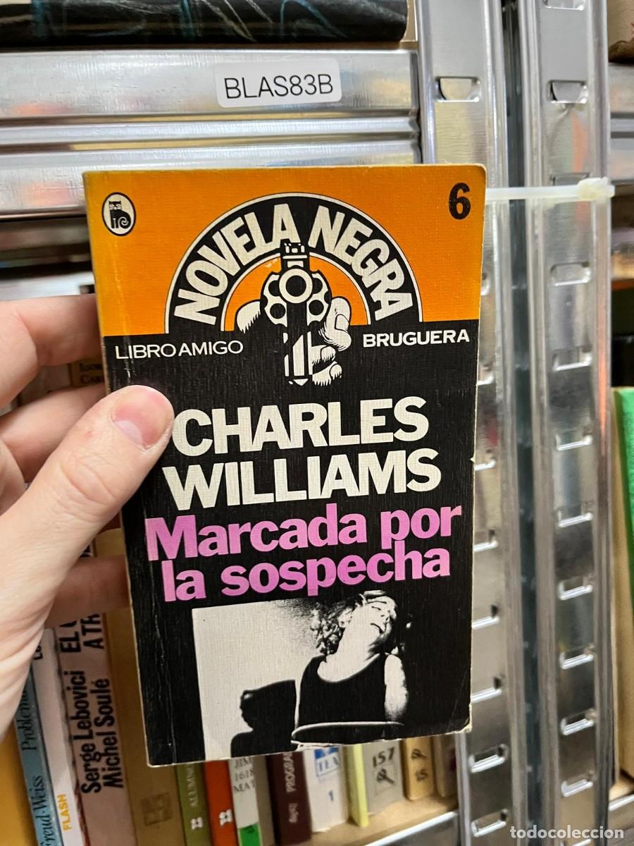 Libros de segunda mano: BLAS83B &ndash; Charles Williams, Marcada por la sospecha. Bruguera, Libro Amigo, Novela Negra n&ordm; 6. Thril