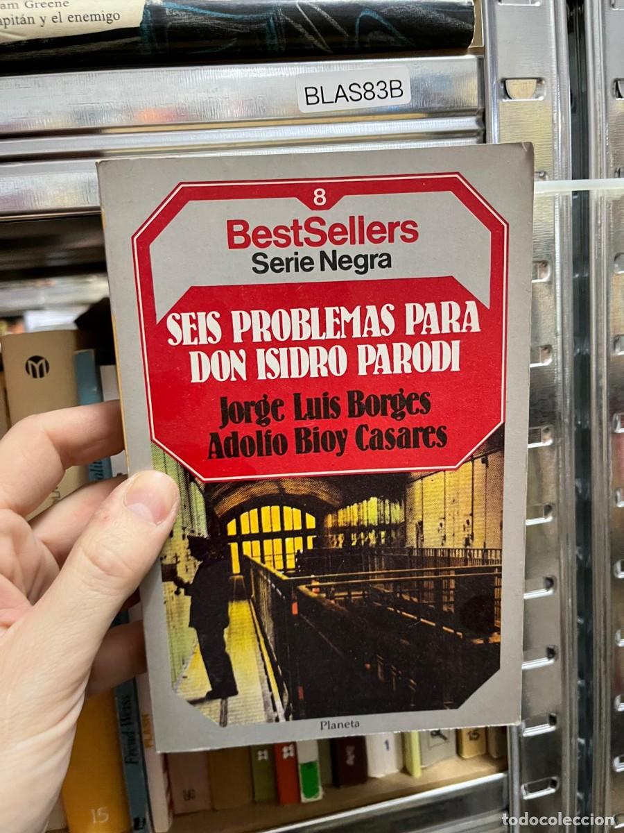 Libros de segunda mano: BLAS83B &ndash; Jorge Luis Borges y Adolfo Bioy Casares, Seis problemas para don Isidro Parodi. Planeta, B