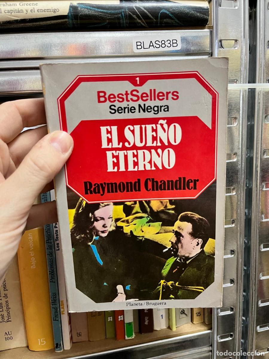 Livres d'occasion: BLAS83B &ndash; El sue&ntilde;o eterno &ndash; Raymond Chandler &ndash; Planeta/Bruguera &ndash; Novela negra.