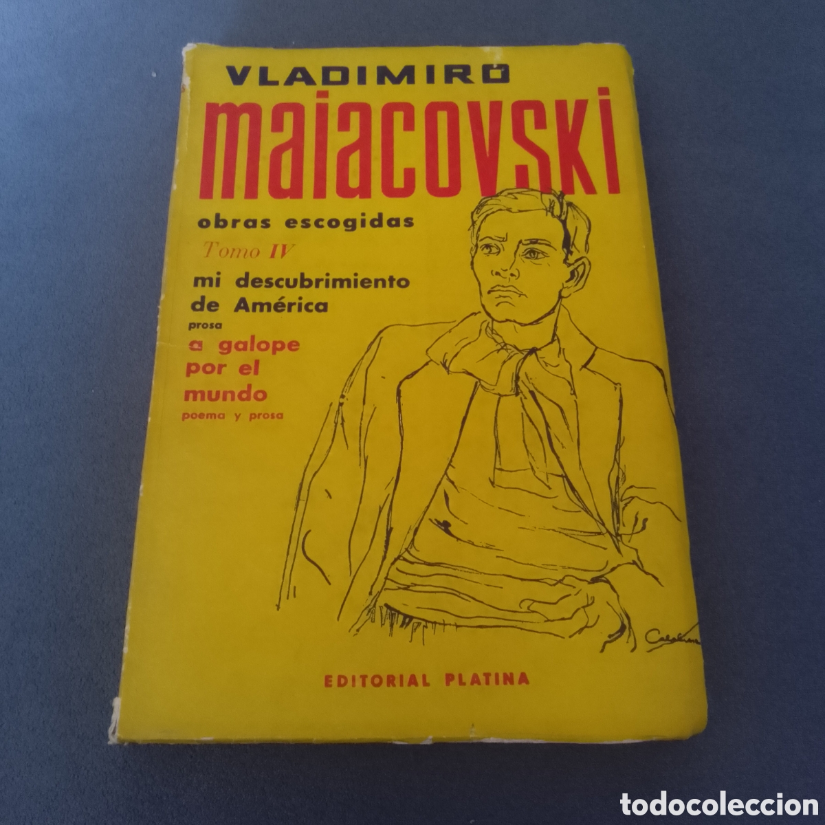 Libros de segunda mano: VLADIMIRO MAIACOVSKI OBRAS ESCOGIDAS TOMO IV 1959 ED PLATINA