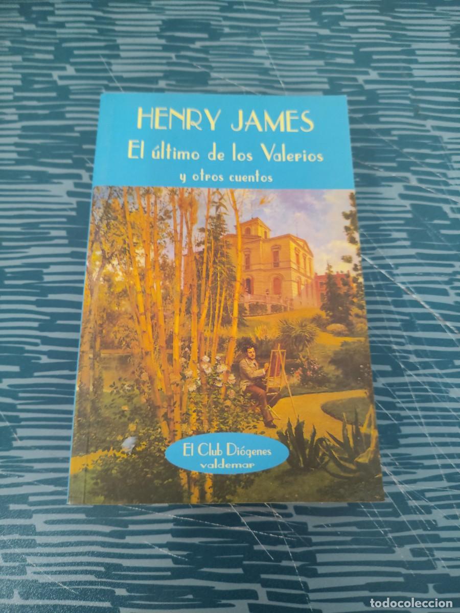Libros de segunda mano: EL &Uacute;LTIMO DE LOS VALERIOS Y OTROS CUENTOS, HENRY JAMES,VALDEMAR,1997,356 P&Aacute;GINAS.