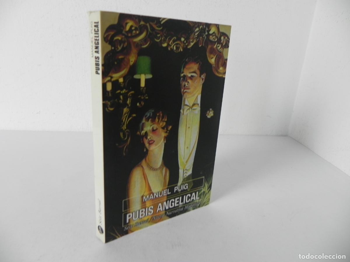 Libros de segunda mano: PUBIS ANGELICAL (MANUEL PUIG) SEIX BARRAL-1979 2&ordf; EDICI&Oacute;N