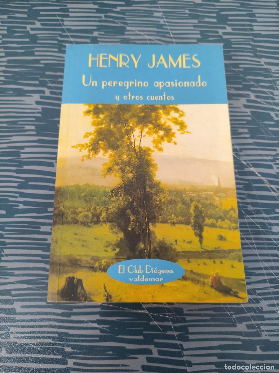 Libros de segunda mano: UN PEREGRINO APASIONADO Y OTROS CUENTOS, HENRY JAMES, VALDEMAR,1998,306 P&Aacute;GINAS.&Ntilde;