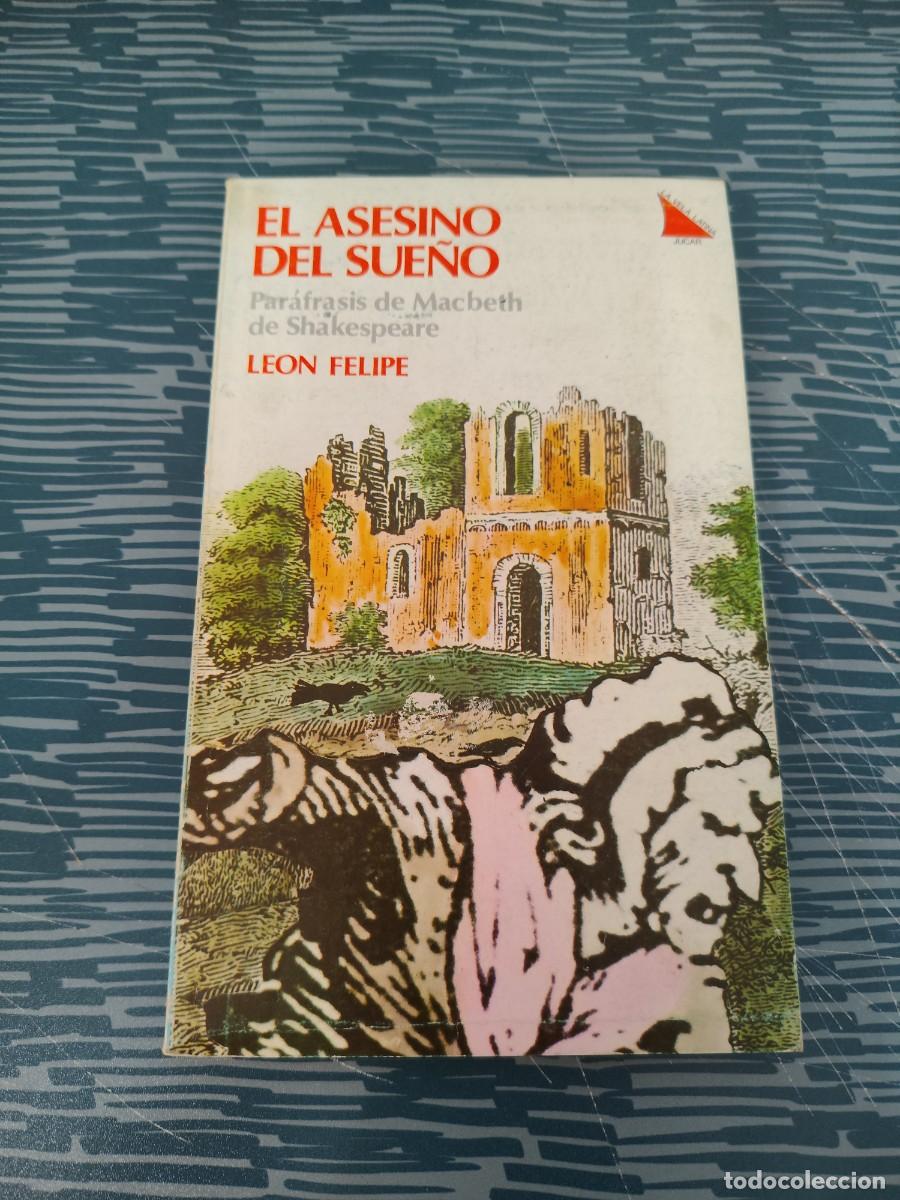 Libros de segunda mano: MACBETH O EL ASESINO DEL SUE&Ntilde;O,LEON FELIPE, EDICIONES JUCAR,1974,125 P&Aacute;GINAS.