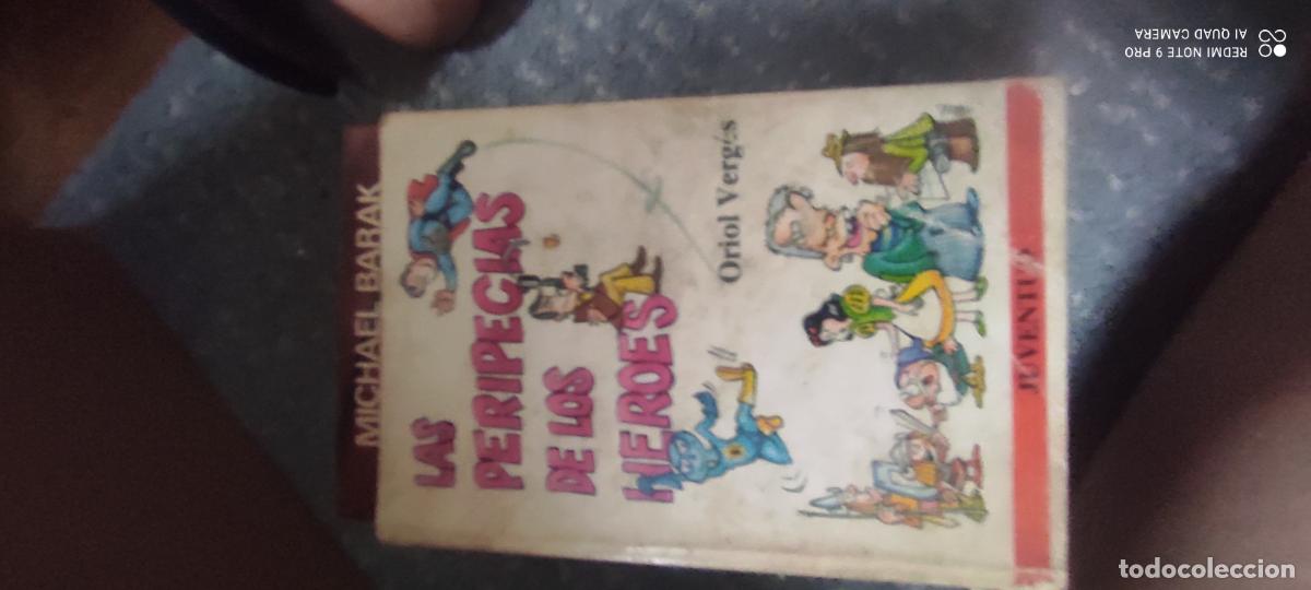 Libros de segunda mano: LAS PERIPECIAS DE LOS H&Eacute;ROES. ORIOL VERG&Eacute;S. EDITORIAL JUVENTUD. 1981