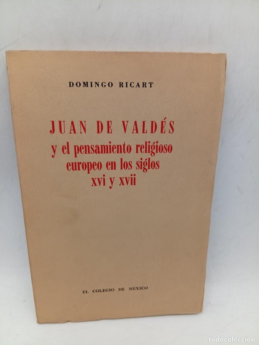 Libros de segunda mano: JUAN DE VALDES Y EL PENSAMIENTO RELIGIOSO EUROPEO EN LOS S. XVI Y XVII. D. CART. 1&ordf; EDICION. 1958.