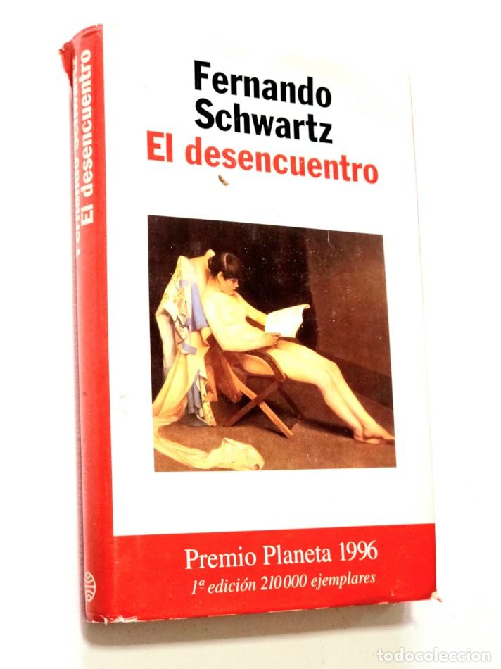 Libros de segunda mano: EL DESENCUENTRO - SCHWARTZ, Fernando