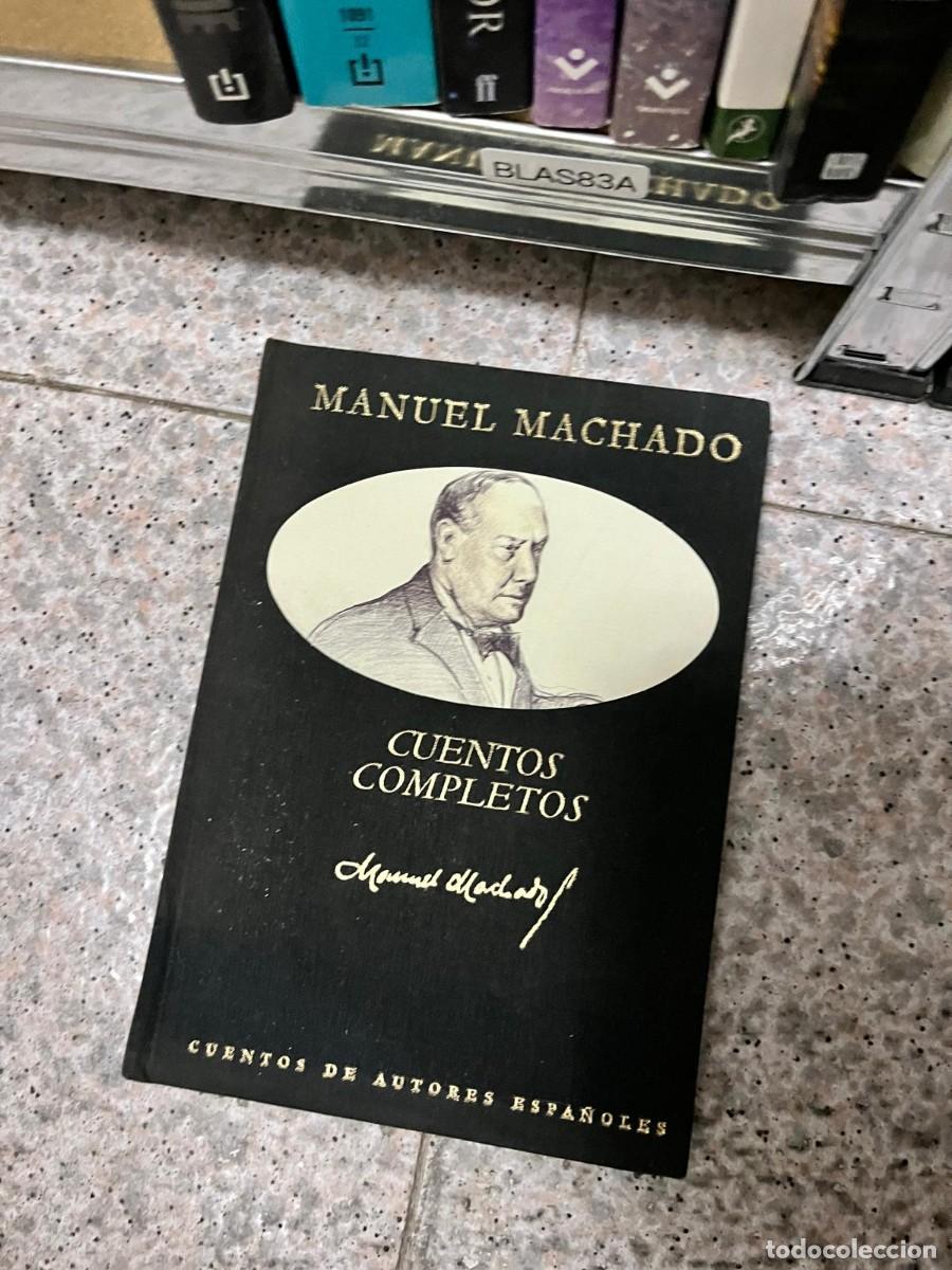 Libros de segunda mano: BLAS83A - Cuentos completos &ndash; Manuel Machado. Colecci&oacute;n Cuentos de Autores Espa&ntilde;oles. Recopilaci&oacute;n d