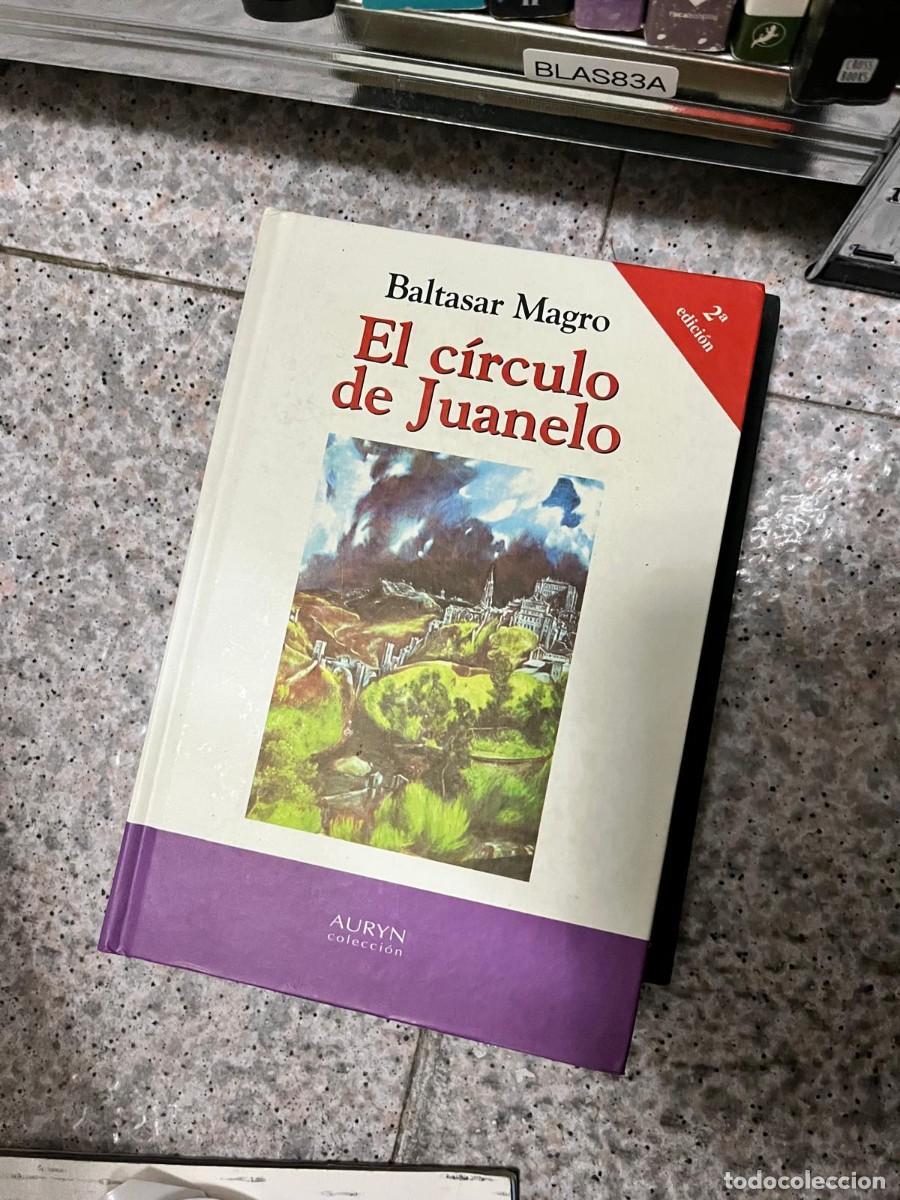 Libros de segunda mano: BLAS83A - El c&iacute;rculo de Juanelo &ndash; Baltasar Magro. Colecci&oacute;n Auryn. Novela hist&oacute;rica ambientada en el