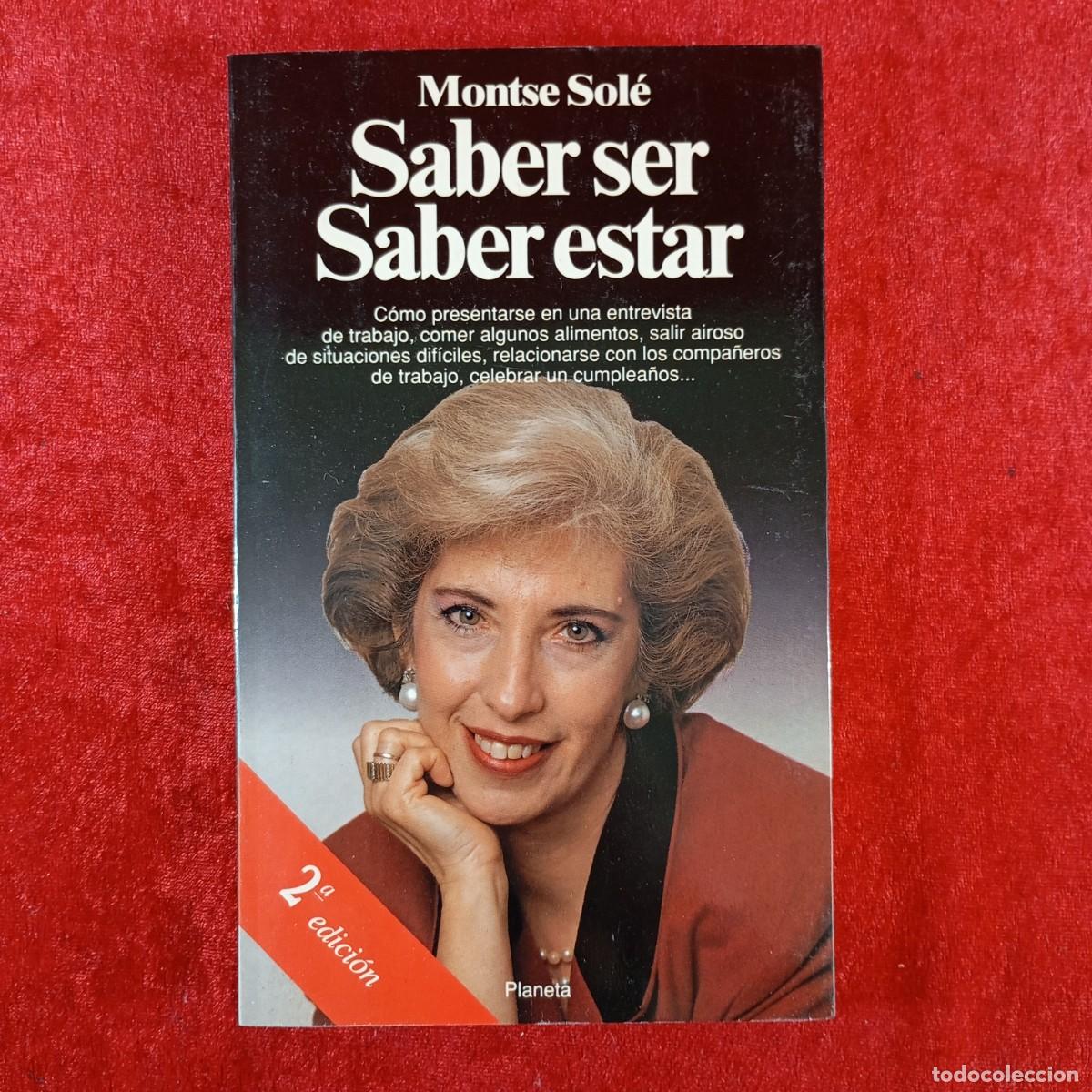 Libros de segunda mano: SABER SER - SABER ESTAR - MONTSE SOL&Eacute; - PLANETA / 22